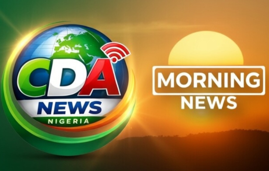 CDA News Nigeria: 10 Key Points from Nigerian Newspapers This Morning